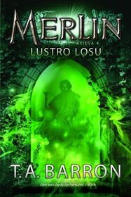 Lustro losu (The Mirror of Merlin) (Merlin, Bk 4) (Polish Edition)