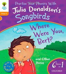 Oxford Reading Tree Songbirds: Where Were You Bert and Other Stories