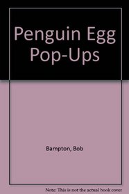 Penguin Baby Pop-Up (Bampton, Bob. Egg Pop-Ups!,)