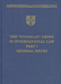 The Yugoslav Crisis in International Law (Cambridge International Documents Series)