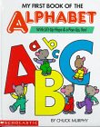 My First Book of the Alphabet/With Lift-Up Flaps  A Pop-Up, Too!