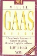 Miller Gaas Guide 2004: A Comprehensive Restatement of Standards for Auditing, Attestation, Compilation, and Review (Miller Gaas Guide)