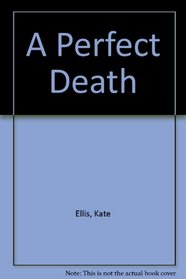 A Perfect Death