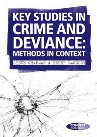 Key Studies in Crime and Deviance: Methods in Context