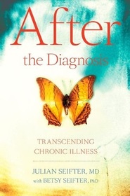 After the Diagnosis: Transcending Chronic Illness