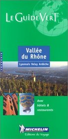 Michelin THE GREEN GUIDE Vallee du Rhone, 4e