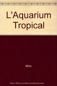 L'aquarium tropical
