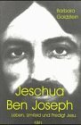 Jeschua ben Joseph: Leben, Umfeld, und Predigt Jesu (German Edition)