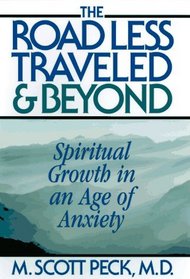 The Road Less Traveled and Beyond : Spiritual Growth in an Age of Anxiety