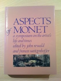Aspects of Monet: A Symposium on the Artist's Life and Times
