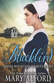 Blackbird (Amish Mountain Secrets, Bk 2)