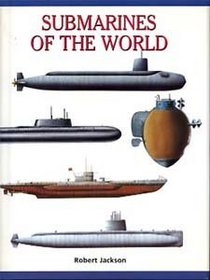 Submarines of the World: Over 200 of the world's greatest submarines (Expert Guide)
