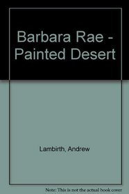 Barbara Rae - Painted Desert