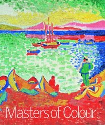 Masters of Colour: Derain to Kandinsky