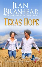 Texas Hope: Sweetgrass Springs Stories (Texas Heroes) (Volume 16)