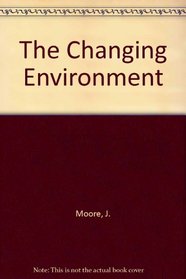 The Changing Environment