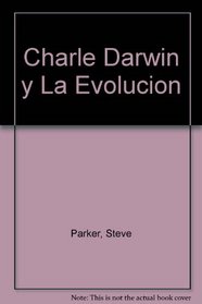 Charle Darwin y La Evolucion (Spanish Edition)