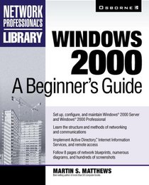 Windows 2000: A Beginner's Guide