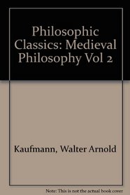 Medieval Philosophy: Philosophi Classics Volume II