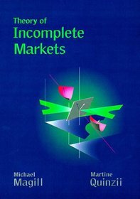 Theory of Incomplete Markets, Vol. 1