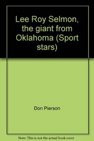 Lee Roy Selmon, the giant from Oklahoma (Sport stars)