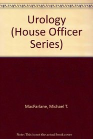 Urology for the House Officer (House Officer Series)