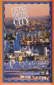 Living for the city: Urban Australia, crisis or challenge?