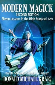Modern Magick: Eleven Lessons in the High Magickal Arts (Llewellyn's High Magick)