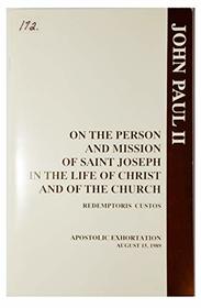 On the Person and Mission of Saint Joseph in the Life of Christ and of the Church