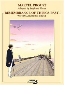 Remembrance of Things Past: Within a Budding Grove (Remembrance of Things Past (Graphic Novels))