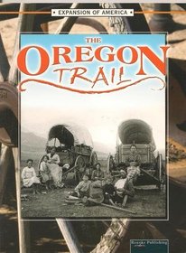 The Oregon Trail (The Expansion of America)