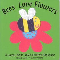 Bees Love Flowers (Touch & Feel Flap Books)