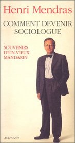 Comment devenir sociologue: Souvenirs dun vieux Mandarin (French Edition)
