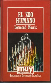 El Zoo Humano, Hardcover, in Spanish, 182 Pages, 1985 Edition...