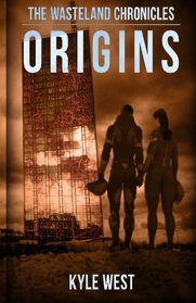 Origins (The Wasteland Chronicles)