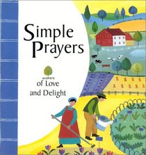Simple Prayers Of Love And Delight