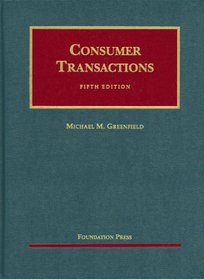 Consumer Transactions (University Casebook Series)