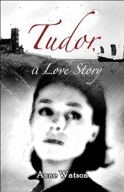 Tudor, a Love Story