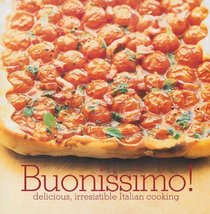 Buonissimo!: Modern Recipes for Traditional Italian Cooking