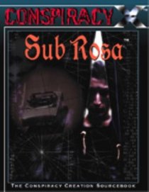 Conspiracy X Sub Rosa: The Conspiracy Creation Sourcebook