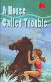 A Horse Called Trouble