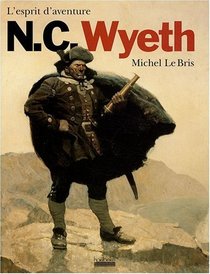 N.C. Wyeth, l'esprit d'aventure