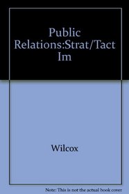 Public Relations:Strat/Tact Im