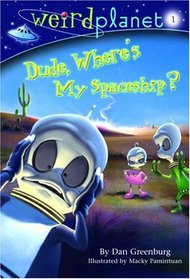 Weird Planet (WP#1): Dude Where's My Spaceship (A Stepping Stone Book(TM))