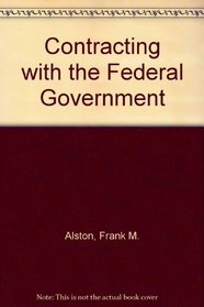 Contracting With the Federal Government
