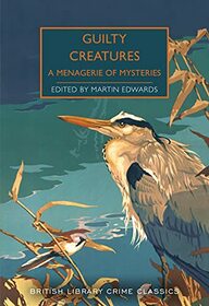 Guilty Creatures: A Menagerie of Mysteries: 91
