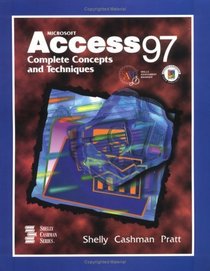 Microsoft Access 97: Complete Concepts and Techiques