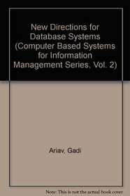 New Directions for Database Systems (Computer Based Systems for Information Management Series, Vol. 2)