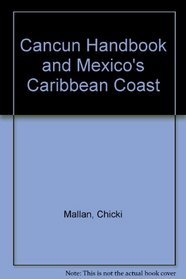 Cancun handbook and Mexico's Caribbean Coast (Moon Handbooks Cancun)