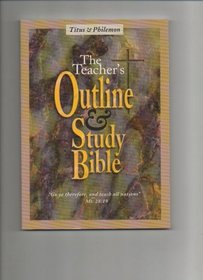 The Teacher's Outline & Study Bible (Titus & Philemon)
